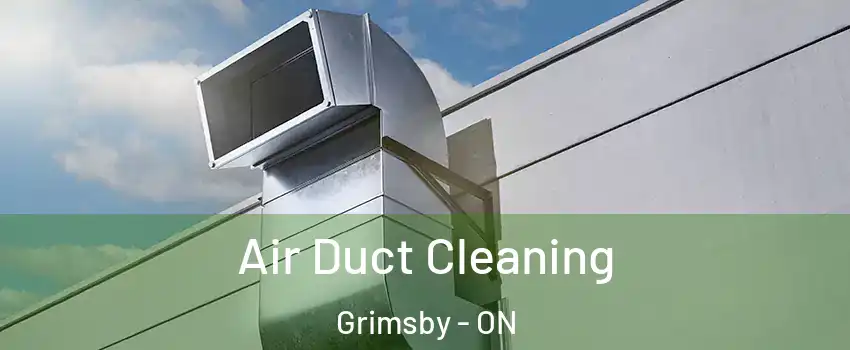  Air Duct Cleaning Grimsby - ON