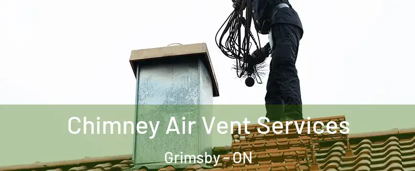  Chimney Air Vent Services Grimsby - ON