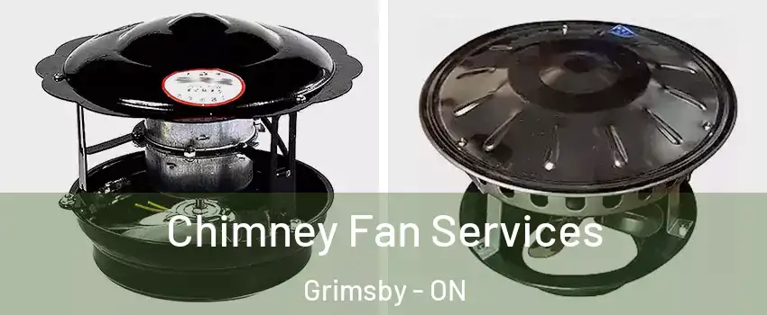  Chimney Fan Services Grimsby - ON