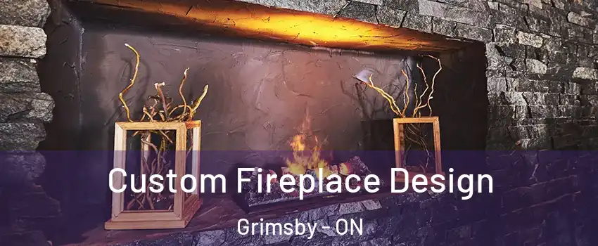  Custom Fireplace Design Grimsby - ON
