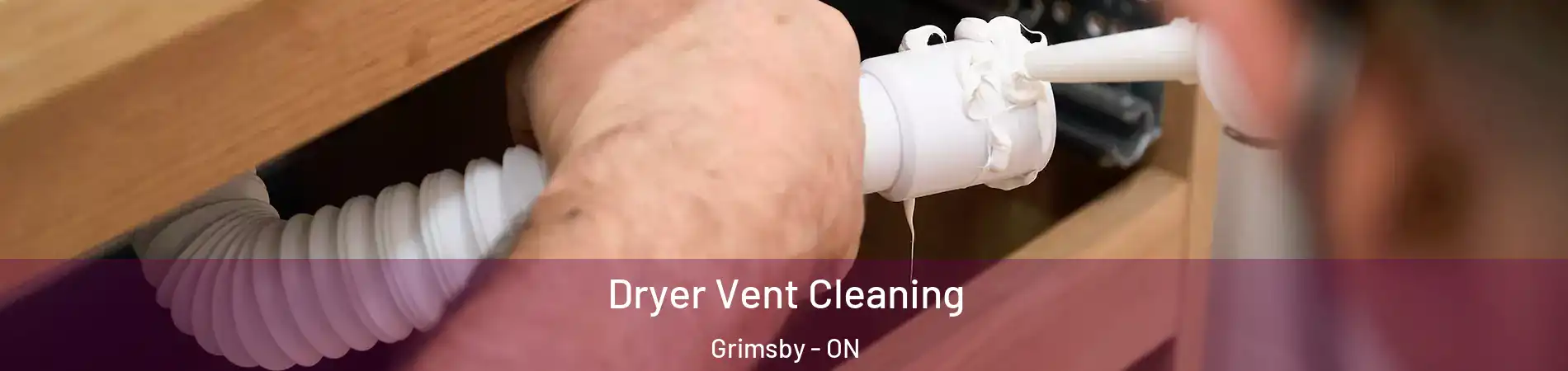  Dryer Vent Cleaning Grimsby - ON