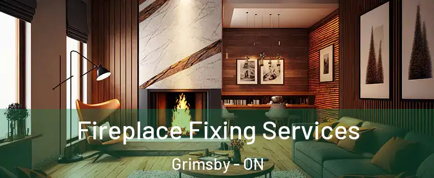  Fireplace Fixing Services Grimsby - ON