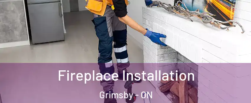  Fireplace Installation Grimsby - ON
