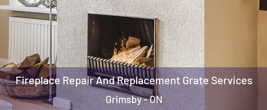  Fireplace Repair And Replacement Grate Services Grimsby - ON
