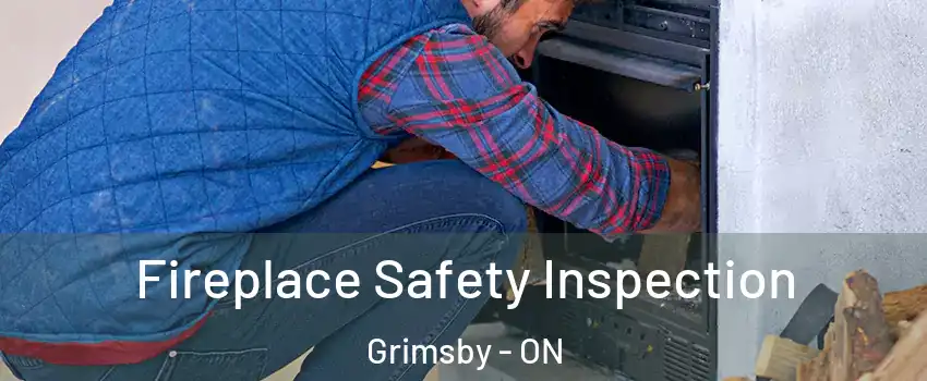  Fireplace Safety Inspection Grimsby - ON