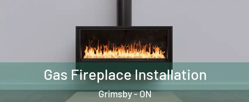  Gas Fireplace Installation Grimsby - ON