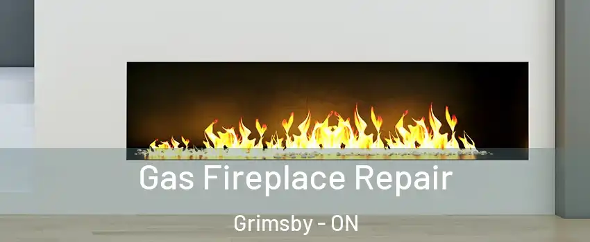  Gas Fireplace Repair Grimsby - ON