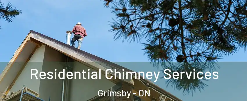  Residential Chimney Services Grimsby - ON